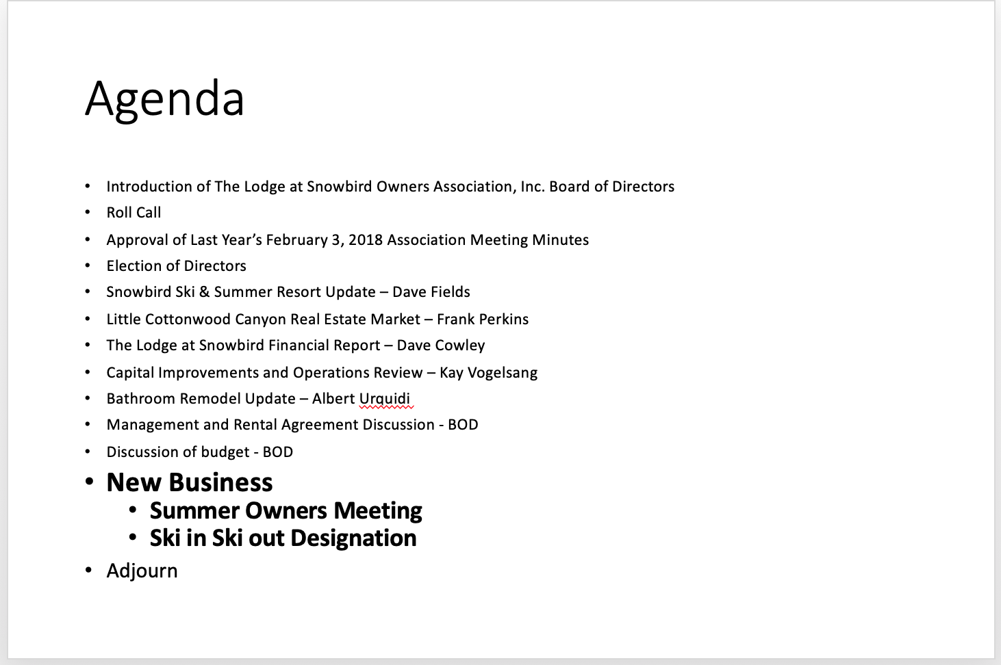 Summer owners meeting
Ski in Ski out Designation

